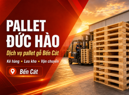 Dịch vụ cung cấp pallet gỗ Bến Cát theo nhu cầu doanh nghiệp